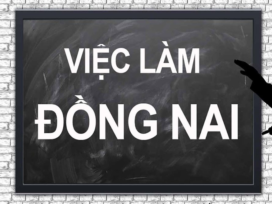 Nhu cầu tuyển dụng việc làm Đồng Nai mới nhất 2022