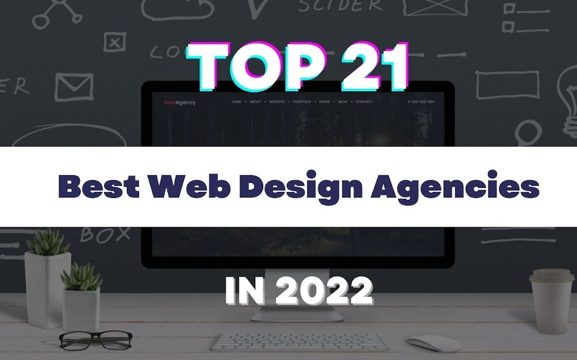 Top 22 Best Web Design Agencies in 2022
