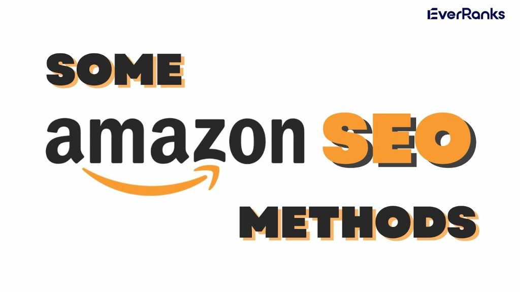 Here are some Amazon SEO methods