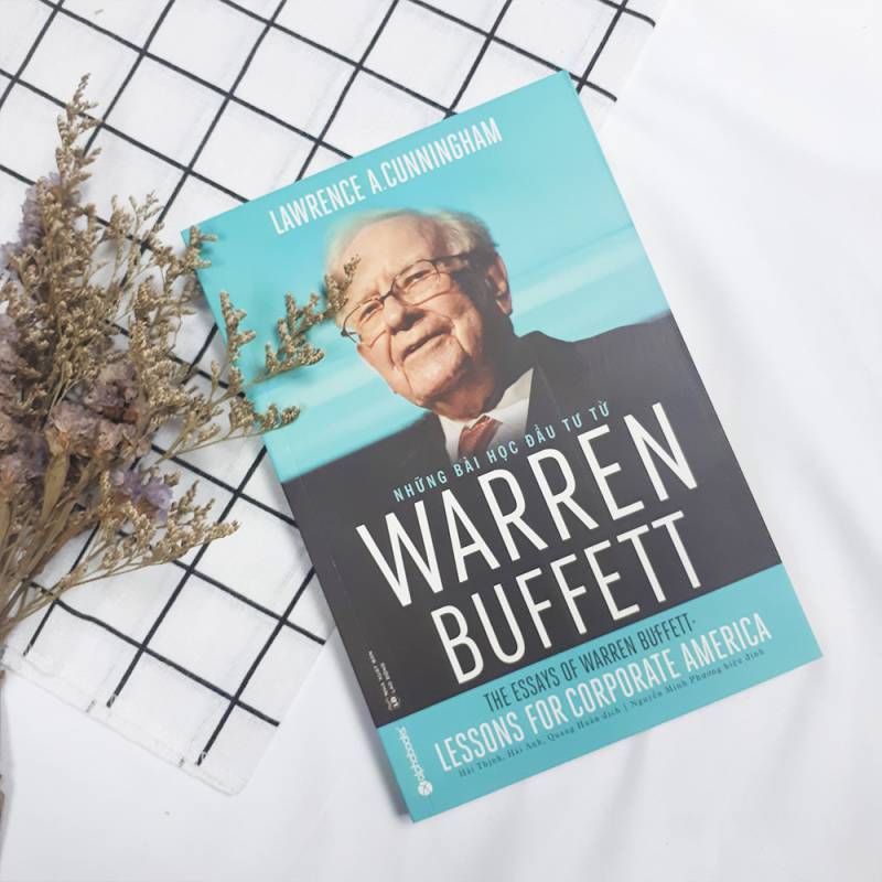 Những Bài Học Đầu Tư Từ Warren Buffett (The Essays of Warren Buffett) - Lawrence A. Cunningham