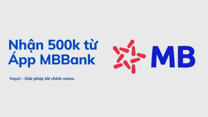Tận dụng các chiến dịch để kiếm tiền từ MB Bank